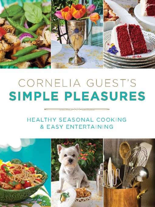 Title details for Cornelia Guest's Simple Pleasures by Cornelia Guest - Available